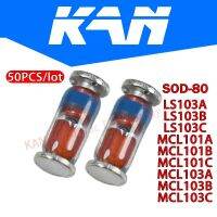 50PCS LS103A LS103B LS103C MCL101A MCL101B MCL101C MCL103A MCL103B MCL103C Patch Schottky ไดโอด