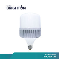 BRIGHTON หลอดไฟไฮเพาเวอร์ ไฮวัตต์ 30W 40W 50W LED HIGHT POWER บอดี้อลูมิเนียมคุณภาพสูง แสงสีขาว