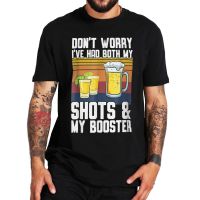 DonT Worry IVe Had Both My 2 Shots T Shirt Funny Joking Sarcasm Vintage T-Shirt Short Sleeves 100% Cotton Eu Size Tshirts