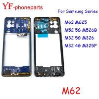 กรอบกลางคุณภาพสูงสำหรับ Samsung Galaxy M32 M325F 4G M32 M326 5G M52 5G M526B M62ประตู M625ตัวเรือนอะไหล่ซ่อมแซม