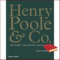 Will be your friend &amp;gt;&amp;gt;&amp;gt; Henry Poole &amp; Co. : The First Tailor of Savile Row [Hardcover]หนังสือภาษาอังกฤษมือ1(New) ส่งจากไทย