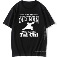 Never Underestimate An Old Man Loves Chinese Kung Fu T Shirt Dad Husband Birthday Gift Short Sleeve Sports T-Shirts