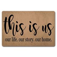 Entrance Door Mats This is Us Our Life Our Story Our Home Doormat This is Us Door Rugs Welcome Door Mats  Non-Woven Fabric