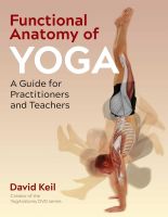 หนังสืออังกฤษใหม่ Functional Anatomy of Yoga : A Guide for Practitioners and Teachers (2ND) [Paperback]