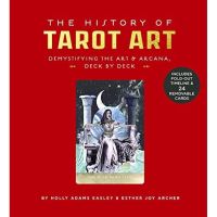 [หนังสือ] The History of Tarot Art: Demystifying the Art and Arcana, Deck by Deck ไพ่ทาโรต์ ออราเคิล ยิปซี ทาโร่ book