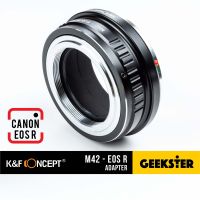 K&amp;F M42-EOS R Adapter แปลงเลนส์เมาส์ M42 เพื่อเอามาใส่กล้อง Canon EOS R ( Lens mount adapter Mount M42 For Canon ) ( เมาท์แปลง อแดปเตอร์ ) ( M42-EOS R / M42-EOSR ) ( M42 EOS R / M42 EOSR ) ( Geekster )