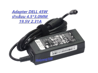 สายชาร์ท Adapter DELL 19.5V 2.31A [ 4.5*3.0 ] 45W ของแท้  สำหรับ DELL Inspiron 3147 3501  3168  5378  7348 7378  7558  5570  17-5755