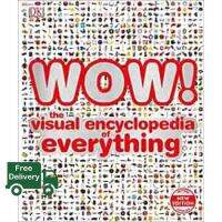 Add Me to Card ! &amp;gt;&amp;gt;&amp;gt;&amp;gt; [หนังสือนำเข้า-พร้อมส่ง] DK WOW!: The visual encyclopedia of everything เด็ก children ภาษาอังกฤษ english book