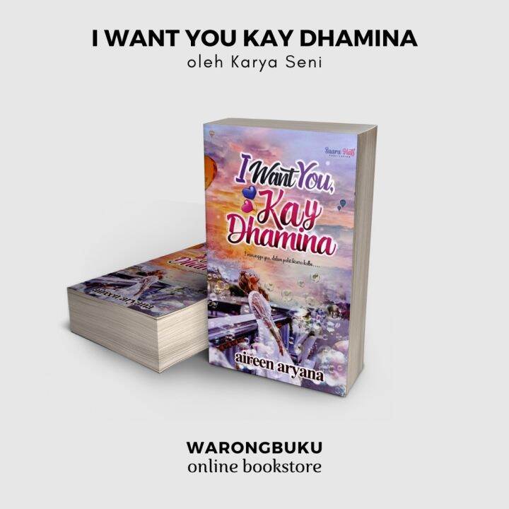 Karya Seni - I Want You, Kay Dhamina by Aireen Aryana | novel karya ...