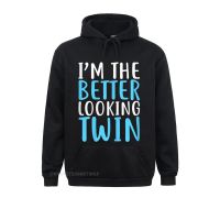 Brand New Womens IM The Better Looking Twin Hoodie Funny Twins Shirt Thanksgiving Day Hoodies For Boys Sportswears Printed Size Xxs-4Xl