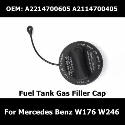 A2214700605 A2114700405 Fuel Tank Gas Filler Cap For Mercedes Benz C CL CLS E S SL CA W176 W246 W205 W213 W222 W117 W253