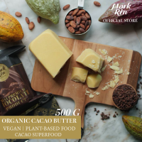 เนยคาเคาออร์เเกนิค 500g (MARKRIN) ORGANIC CACAO BUTTER | SUPERFOOD | 100% ORGANIC | VEGAN | PLANT-BASED FAT