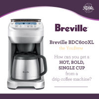 Ratika | Breville YouBrew BDC 600 : เครื่องชงกาแฟดริประบบอัตโนมัติ