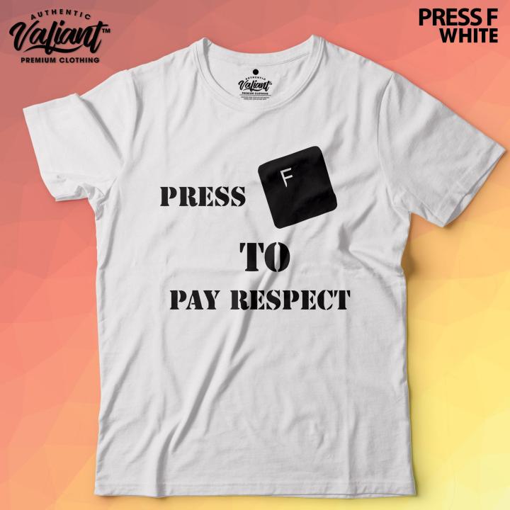 Press F To Pay Respect T-Shirt