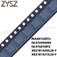 1PCS  QFN28-MAX8725ETI+ ISL97649AIRZ ISL97687IRTZ XR21B1420IL28-F XR21B1421IL28-F Electronic components