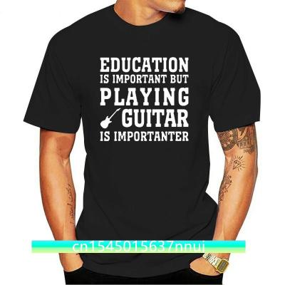 Education Important But Playing Guitar Is Importanter Creative Mens T Shirt Fashionable Male Clothing Cool Tshirt