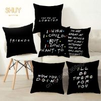 Classic Friends TV Show Pillowcase Peach Skin Funny Quotes Creative Simple Printed Cushion Cover Home Decor Party Car Bedding