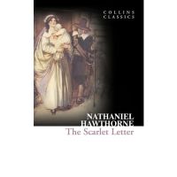 Stay committed to your decisions ! &amp;gt;&amp;gt;&amp;gt; The Scarlet Letter Paperback Collins Classics English By (author) Nathaniel Hawthorne