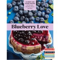 Bring you flowers. ! &amp;gt;&amp;gt;&amp;gt;&amp;gt; Blueberry Love: 46 Sweet and Savory Recipes for Pies, Jams, Smoothies, Sauces หนังสือภาษาอังกฤษ พร้อมส่ง