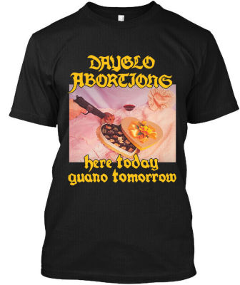Limited New Dayglo Abortions Here Today Guano Tomorrow Heavy Metal T-Shirt S-3XL