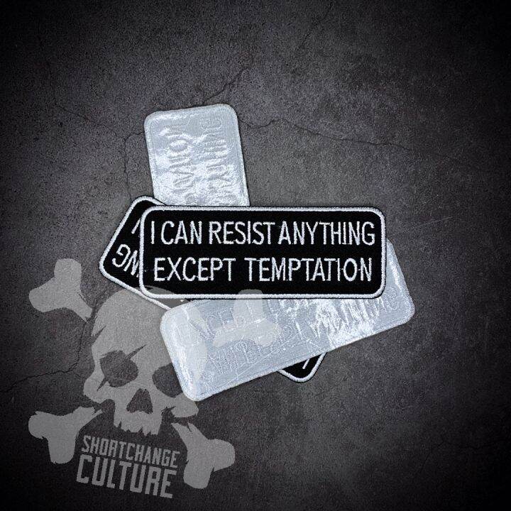 ตัวรีดติดเสื้อ-ตัวรีดลายปัก-อาร์มปัก-i-can-resist-anything-patch-10cm-l-x4cm-w