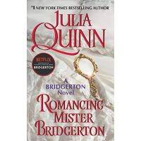 Lifestyle หนังสือภาษาอังกฤษ BRIDGERTON : Romancing Mister Bridgerton by Julia Quinn บริดเจอร์ตันที่ฝันใฝ่ เล่ม 4 The Bridgertons 4