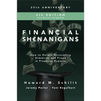 start again ! Financial Shenanigans : How to Detect Accounting Gimmicks and Fraud in Financial Reports: 25th Anniversary ใหม่