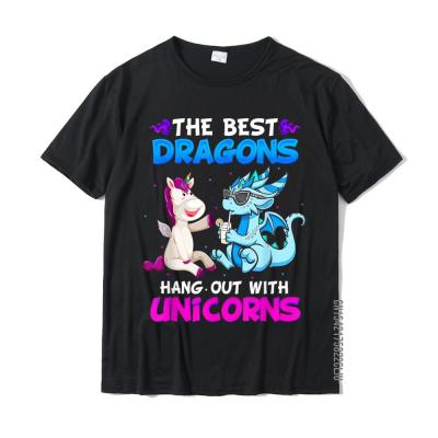 Funny The Best Dragons Hangout With Unicorns T-Shirt Top T-Shirts Casual Popular Men Tees Casual Cotton