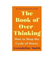 The Book of Overthinking : How to Stop the Cycle of Worry [Original English Edition - IN STOCK]