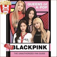 Your best friend  หนังสือ Blackpink: Queens of K-pop : The Unauthorized Fan Guide