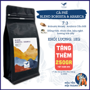 Cà phê nguyên chất Blend Robusta-Arabica, Cà phê rang mộc đậm đà thơm nồng