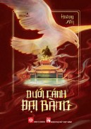 Sách - Tiểu thuyết Dưới Cánh Đại Bàng  bìa mềm - Hoàng Yến