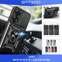 EPTWOO สำหรับ OPPO RENO 10 8T 8Z 8 7Z 7 6 6Z 5 5F 4F PRO 4G 5G เคสโทรศัพท์กันกระแทกเกราะ Push Pull กล้องป้องกันปลอกแหวนแม่เหล็กขาตั้งฝาครอบ SJTC-01