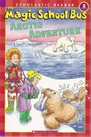 English original Arctic adventure magic school bus reader series level 2 The Magic School Bus Arctic adventure Magic School Bus childrens English popular science books graded reading graded reading