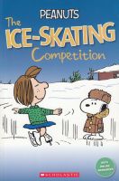 POPCORN READERS 3:PEANUTS:THE ICE-SKATING COMPETITION BY DKTODAY