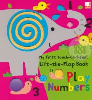 Bundanjai (หนังสือเด็ก) My First Touch and Feel Lift the Flap Book Play Number (H)