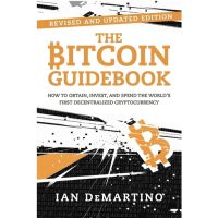 Shop Now! หนังสือภาษาอังกฤษ The Bitcoin Guidebook: How to Obtain, Invest, and Spend the Worlds First Decentralized Cryptocurrency