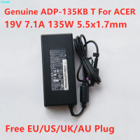 Original-2022 New❀❐◈ ของแท้ ADP 135KB T 19V 7.1A 135W PA 1131 16อะแดปเตอร์ AC สำหรับ ACER ASPIRE 7 A717 71G AN715 51 77QH AN515 52แล็ปท็อป