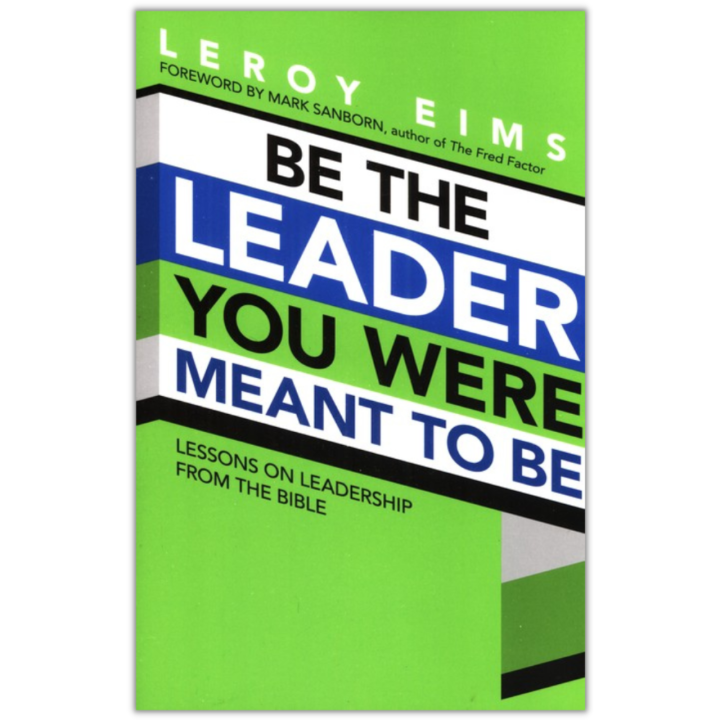 be-the-leader-you-were-meant-to-be-lessons-on-leadership-from-the