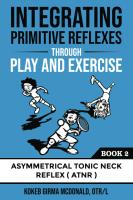 หนังสืออังกฤษใหม่ Integrating Primitive Reflexes Through Play and Exercise: An Interactive Guide to the Asymmetrical Tonic Neck Reflex (ATNR) [Paperback]