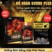 Tặng 1 hộp hàu BHD Plus X2 Bổ Hoàn Dương Plus - hỗ trợ sinh lý nam - chống