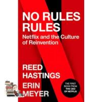 In order to live a creative life. ! NO RULES RULES: NETFLIX AND THE CULTURE OF REINVENTION