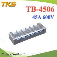 เทอร์มินอลบล็อก TB4506 แผงต่อสายไฟ ขนาด 45A 600V แบบ 6 ช่อง รุ่น TB-4506