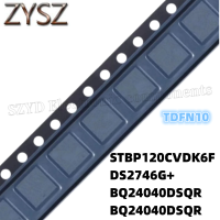 1PCS  TDFN10-STBP120CVDK6F DS2746G+ BQ24040DSQR BQ24040DSQR Electronic components