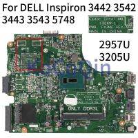 2957U 3205U 3205U 2957U 13269-1สำหรับ Inspiron 15R 3542 3443 3543เมนบอร์ดโน๊ตบุ๊ค5748 0GJC23 0THVGR 0R0R20 0V28DP Llaptop