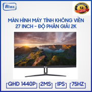 Màn hình 27 inch ATAS 2K 2560x1440 - Tấm nền IPS - Tần số 75HZ