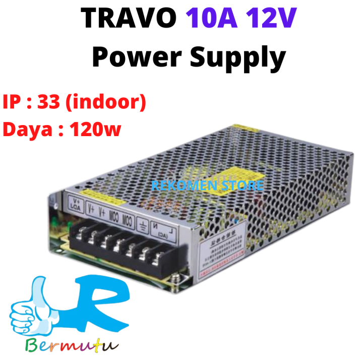 Travo 120w 10a 12v Travo Led Strip Adaptor Cctv Power Supply Modul Led 12v Dc Travo Jaring 120 