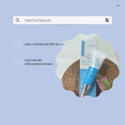 ์Natcha sun Block spf 50 PA+++ ครีมกันแดดป้องกันแสงแดดและฟิ้นฟูผิว จากจุดด่างดำ ฝ้า กระ ขนาด 10 กรัม