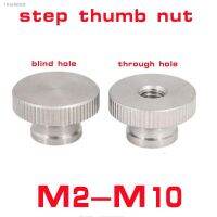 ✈◘♀ 1-10pcs/lot m2 m2.5 m3 m4 m5 m6 m8 m10 Stainless Steel GB806 High step Knurled Thumb Nut blind hole nuts Advertising