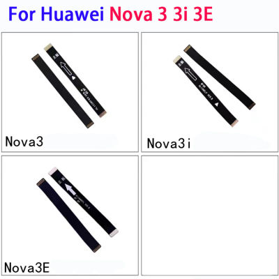 เมนบอร์ดบอร์ดหลักใหม่บอร์ดเชื่อมต่อสายเคเบิ้ลยืดหยุ่นสำหรับ Huawei Nova 3ชิ้นส่วนอะไหล่3E 3i